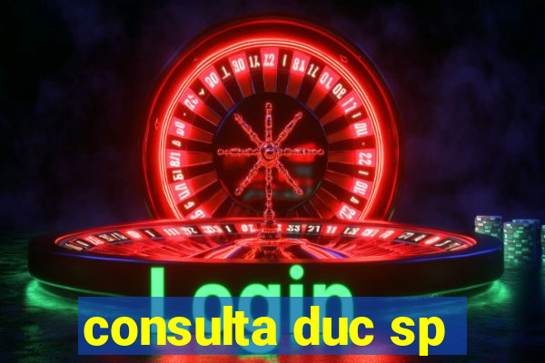 consulta duc sp